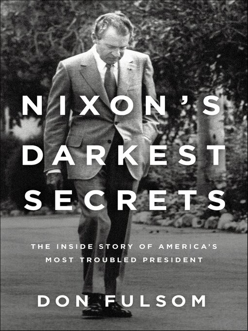 Title details for Nixon's Darkest Secrets by Don Fulsom - Available